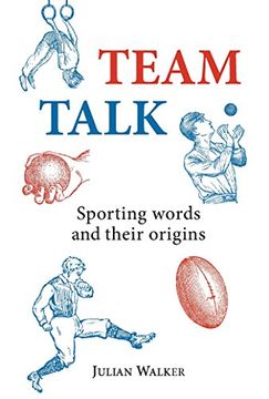 portada Team Talk: Sporting Words and Their Origins (Shire General 2) (en Inglés)