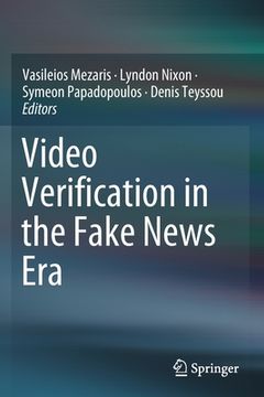 portada Video Verification in the Fake News Era (en Inglés)
