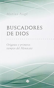 portada Buscadores de Dios: Orígenes y Primeros Tiempos del Monacato (Curso Breve)