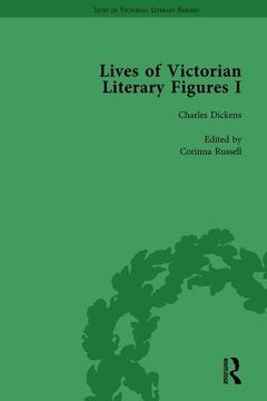 portada Lives of Victorian Literary Figures, Part I, Volume 2: George Eliot, Charles Dickens and Alfred, Lord Tennyson by Their Contemporaries (en Inglés)