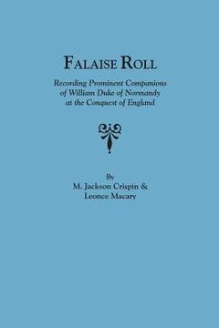 portada Falaise Roll, Recording Prominent Companions of William Duke of Normandy at the Conquest of England (en Inglés)