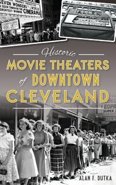 portada Historic Movie Theaters of Downtown Cleveland (en Inglés)
