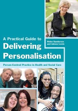 portada A Practical Guide to Delivering Personalisation: Person-Centred Practice in Health and Social Care