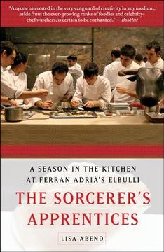 portada the sorcerer ` s apprentices: a season in the kitchen at ferran adria ` s elbulli (en Inglés)
