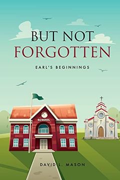 portada But not Forgotten: Earl's Beginnings (en Inglés)