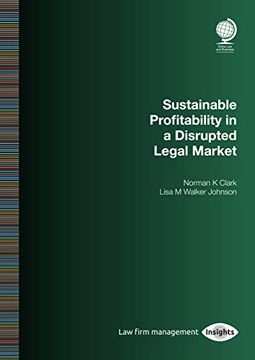 portada Sustainable Profitability in a Disrupted Legal Market (en Inglés)