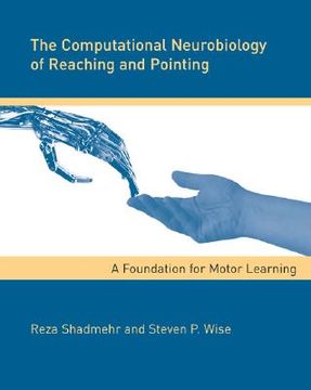 portada the computational neurobiology of reaching and pointing: a foundation for motor learning