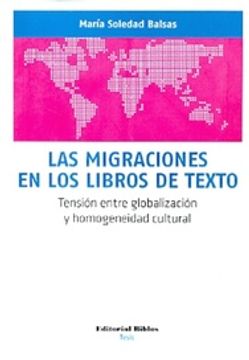 portada Las Migraciones en los Libros de Texto  - Tension Entre Globalizacion y Homogeneidad Cultural