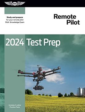 portada 2024 Remote Pilot Test Prep: Study and Prepare for Your Remote Pilot faa Knowledge Exam (Asa Test Prep Series) (in English)
