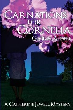 portada Carnations for Cornelia: A Catherine Jewell Mystery (en Inglés)