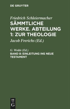 portada Saemmtliche Werke. Abteilung 1: Zur Theologie, Band 8, Einleitung ins Neue Testament (in Latin)