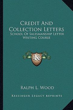 portada credit and collection letters: school of salesmanship letter writing course (en Inglés)