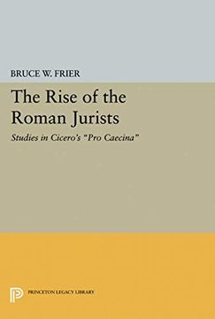 portada The Rise of the Roman Jurists: Studies in Cicero's pro Caecina (Princeton Legacy Library) 