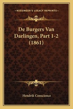 portada De Burgers Van Darlingen, Part 1-2 (1861)