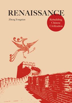 portada Renaissance: Rebuilding Chinese Civilization (en Inglés)