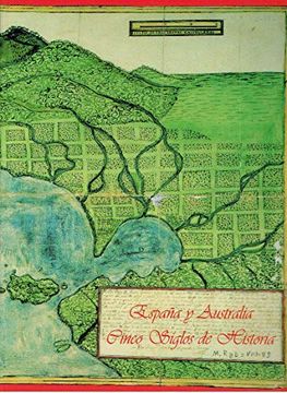 portada España y Australia: Cinco Siglos de Historia - Spain & Australia: Five Centuries of History (Ed. Bilingue)