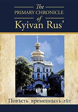 portada The Primary Chronicle of Kyivan Rus' Повђсть Временныхъ Лђтъ (in English)