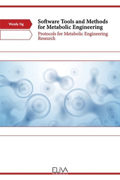 portada Software Tools and Methods for Metabolic Engineering: Protocols for Metabolic Engineering Research (in English)