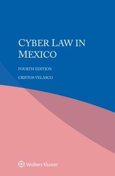 portada Cyber Law in Mexico (en Inglés)