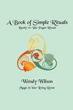 portada A Book of Simple Rituals: Ready-to-Use Pagan Rituals (en Inglés)