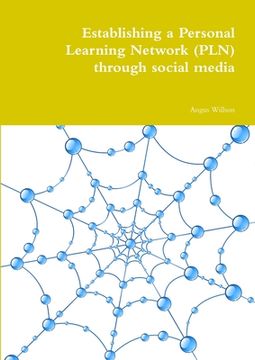 portada Establishing a Personal Learning Network (PLN) through social media (en Inglés)