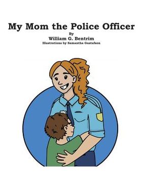 portada My Mom the Police Officer (en Inglés)