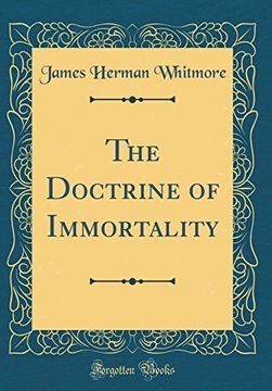 portada The Doctrine of Immortality (Classic Reprint) (in English)