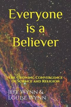 portada Everyone is a Believer: The Growing Convergence of Science and Religion (en Inglés)