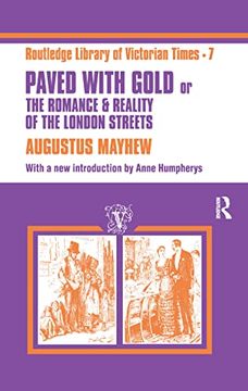 portada Paved with Gold: The Romance and Reality of the London Street (en Inglés)