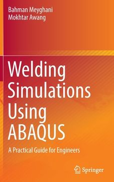 portada Welding Simulations Using Abaqus: A Practical Guide for Engineers (en Inglés)