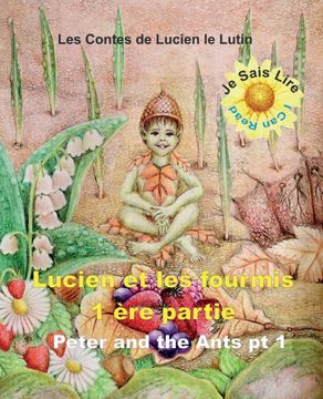 portada Peter the Pixie: Peter and the Ants pt 1 - je Sais Lire fr - Eng: Lucien et les Fourmis 1er Partie - je Sais Lire - fr - Eng: 13 (en Inglés)