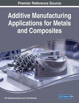 portada Additive Manufacturing Applications for Metals and Composites (in English)