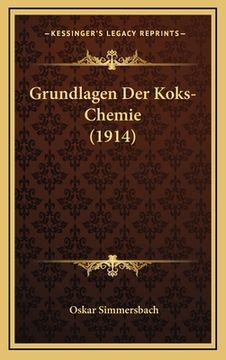 portada Grundlagen Der Koks-Chemie (1914) (en Alemán)