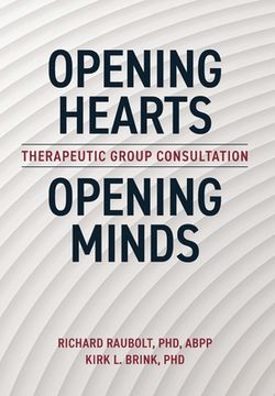 portada Opening Hearts, Opening Minds: Therapeutic Group Consultation (in English)