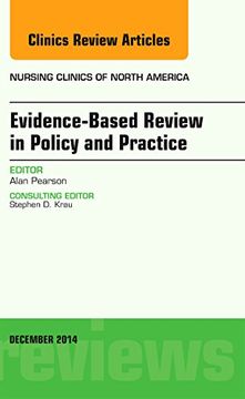 portada Evidence-Based Review in Policy and Practice, an Issue of Nursing Clinics de Alan Pearson(Elsevier Health (Textbook)) (in English)