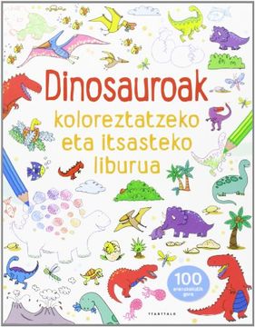 portada Dinosauroak Koloreztatzeko eta Itsasteko Liburua (in Basque)