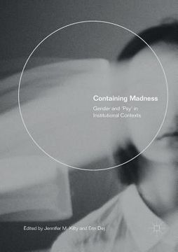 portada Containing Madness: Gender and 'Psy' in Institutional Contexts