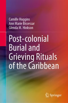 portada Post-Colonial Burial and Grieving Rituals of the Caribbean (in English)