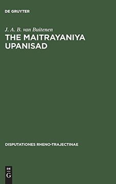 portada The Maitrayaniya Upanisad: A Critical Essay With Text, Translation and Commentary 