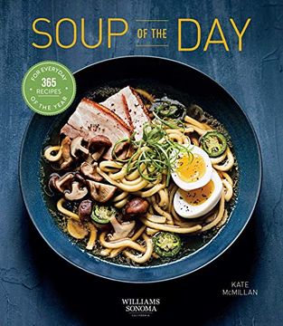 portada Soup of the Day: 365 Recipes for Every day of the Year (365 Series) (en Inglés)