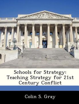 portada schools for strategy: teaching strategy for 21st century conflict (en Inglés)