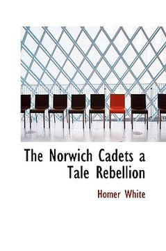 portada the norwich cadets a tale rebellion