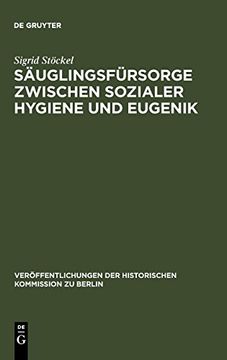 portada S Uglingsf Rsorge Zwischen Sozialer Hygiene und Eugenik (Veröffentlichungen der Historischen Kommission zu Berlin) (in German)
