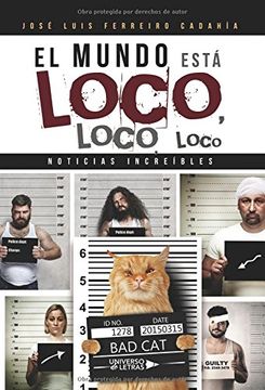 portada El Mundo Está Loco, Loco, Loco: Noticias Increíbles (in Spanish)