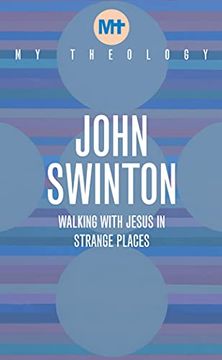 portada My Theology: Walking With Jesus in Strange Places 