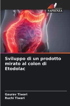 portada Sviluppo di un prodotto mirato al colon di Etodolac (en Italiano)
