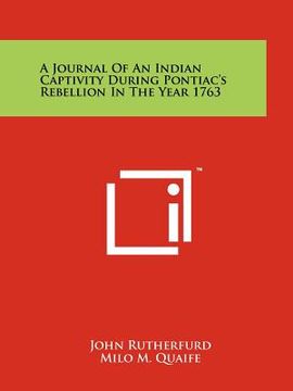 portada a journal of an indian captivity during pontiac's rebellion in the year 1763