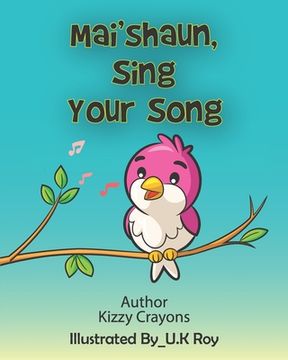 portada Mai'Shaun, Sing Your Song (en Inglés)