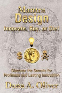 portada Mantra Design - Innovate, Buy or Die!: Discover the Secrets for Profitable and Lasting Innovation (in English)