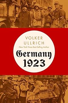 portada Germany 1923: Hyperinflation, Hitler's Putsch, and Democracy in Crisis (en Inglés)